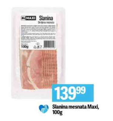 Slanina mesnata Maxi, 100g