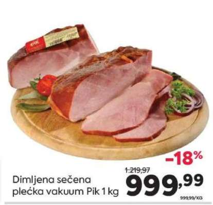 Dimljena sečena plećka vakuum Pik 1 kg