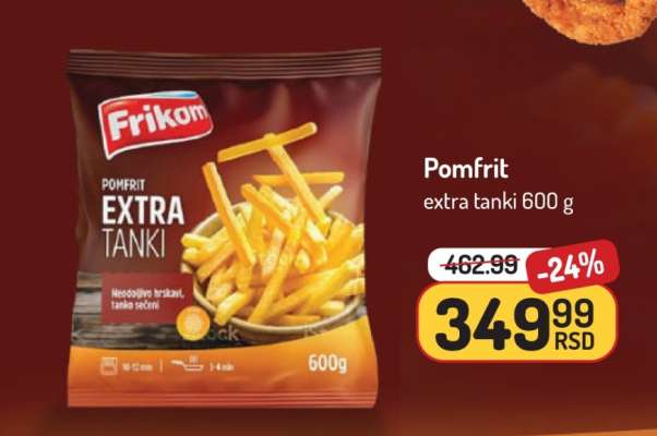 Pomfrit extra tanki 600 g