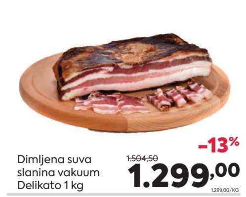 Dimljena suva slanina vakuum Delikato 1 kg