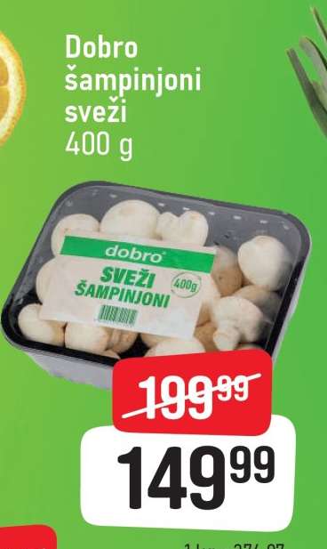 Dobro šampinjoni sveži 400 g