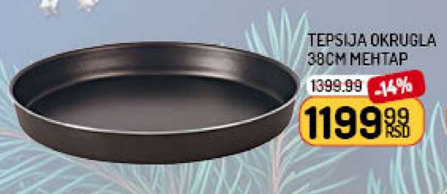 Tepsija Okrugla 38cm MEHTAP