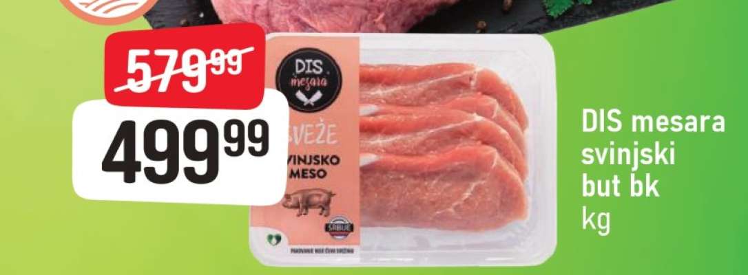 DIS mesara svinjski but bk kg