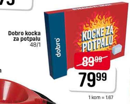 Dobro kocka za potpaljivanje