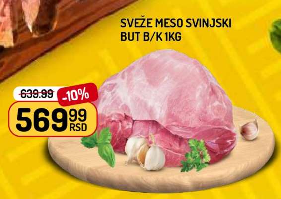 SVEŽE MESO SVINJSKI BUT B/K 1kg