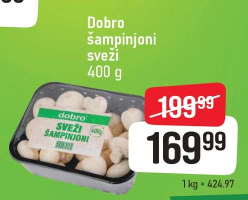 Dobro šampinjoni sveži