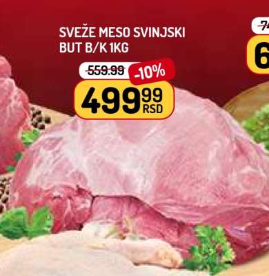 SVEŽE MESO SVINJSKI BUT B/K 1kg